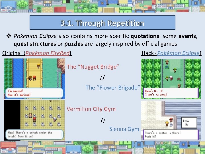 3. 1. Through Repetition v Pokémon Eclipse also contains more specific quotations: some events,
