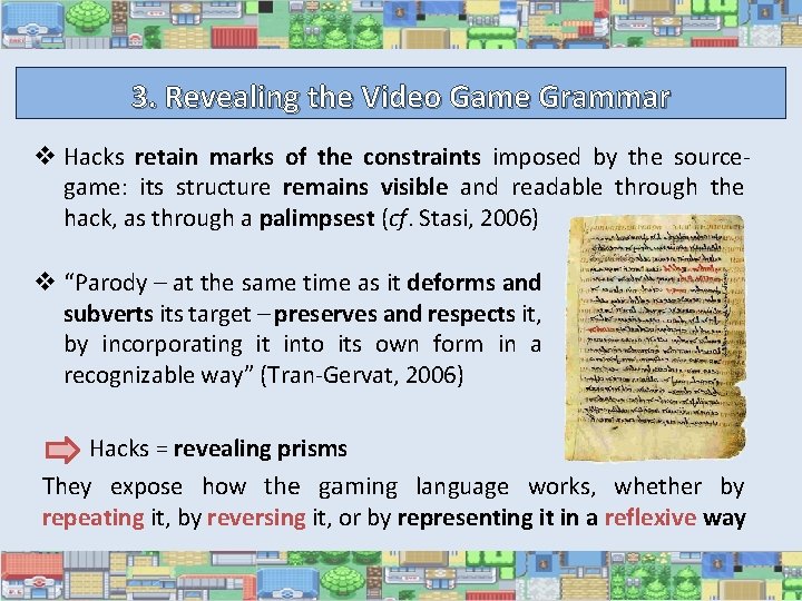 3. Revealing the Video Game Grammar v Hacks retain marks of the constraints imposed