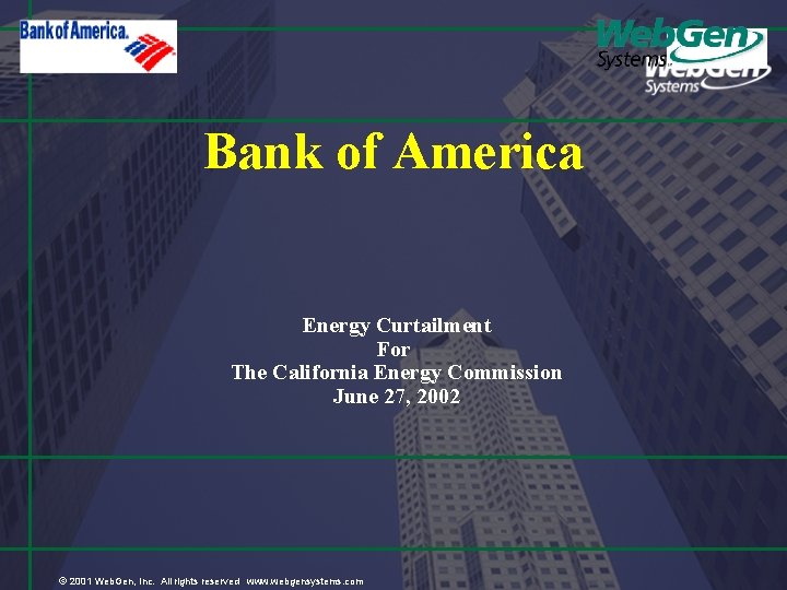 Bank of America Energy Curtailment For The California Energy Commission June 27, 2002 ©