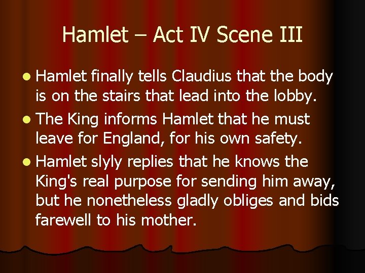 Hamlet – Act IV Scene III l Hamlet finally tells Claudius that the body