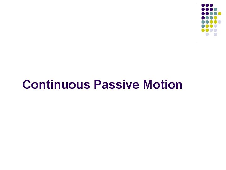 Continuous Passive Motion 