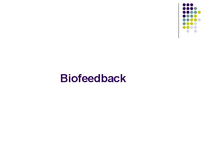 Biofeedback 