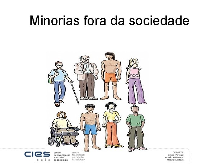 Minorias fora da sociedade 