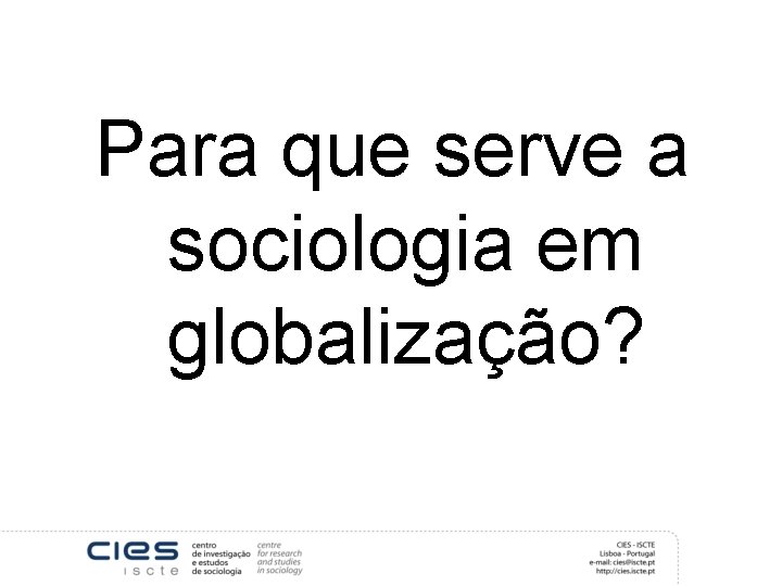 Para que serve a sociologia em globalização? 