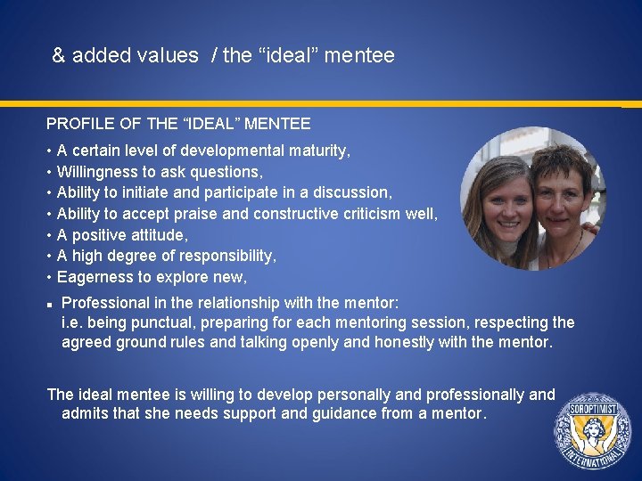 & added values / the “ideal” mentee PROFILE OF THE “IDEAL” MENTEE • A