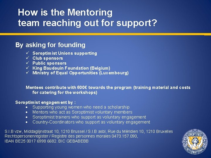 How is the Mentoring team reaching out for support? By asking for founding Soroptimist