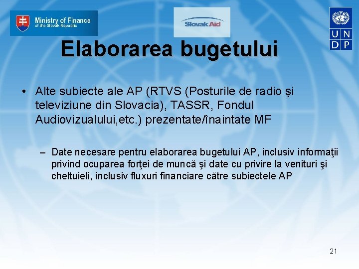 Elaborarea bugetului • Alte subiecte ale AP (RTVS (Posturile de radio şi televiziune din