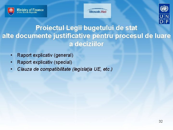 Proiectul Legii bugetului de stat alte documente justificative pentru procesul de luare a deciziilor