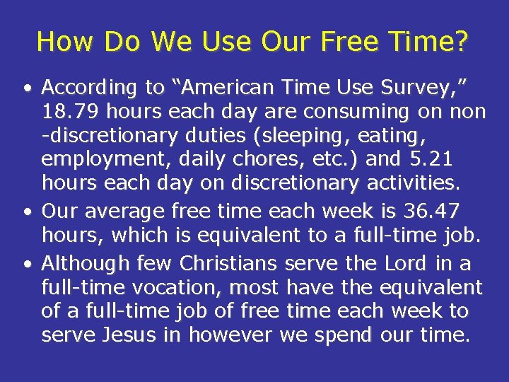 How Do We Use Our Free Time? • According to “American Time Use Survey,