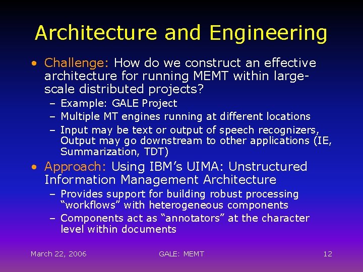 Architecture and Engineering • Challenge: How do we construct an effective architecture for running