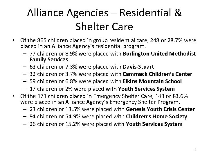 Alliance Agencies – Residential & Shelter Care • Of the 865 children placed in