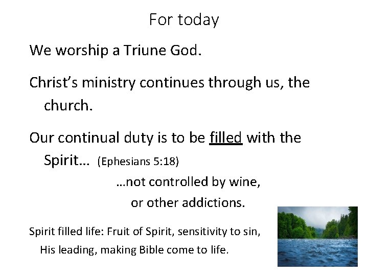 For today We worship a Triune God. Christ’s ministry continues through us, the church.