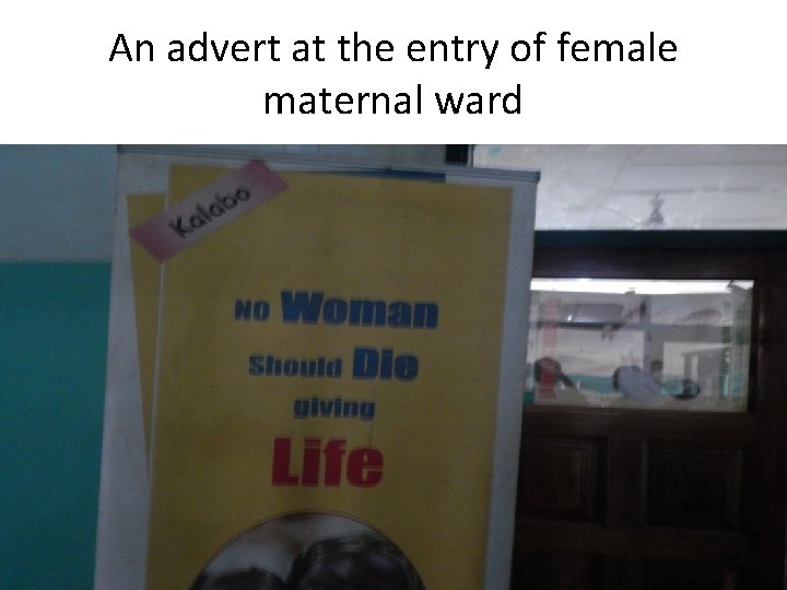 An advert at the entry of female maternal ward 