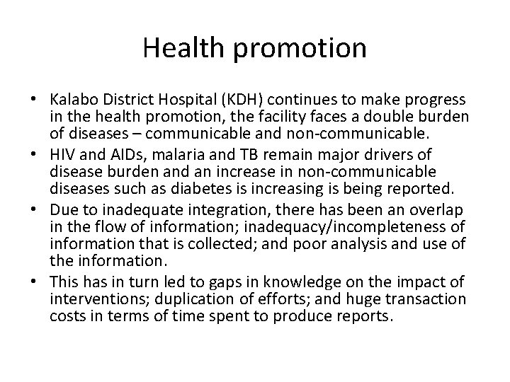 Health promotion • Kalabo District Hospital (KDH) continues to make progress in the health