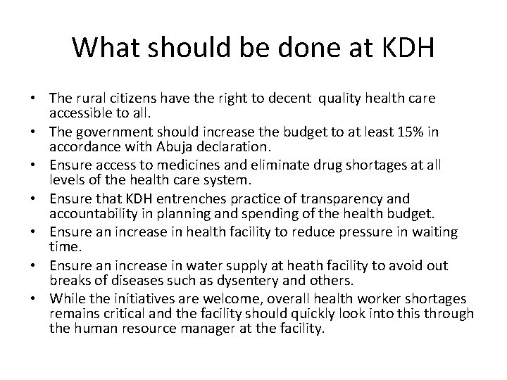 What should be done at KDH • The rural citizens have the right to