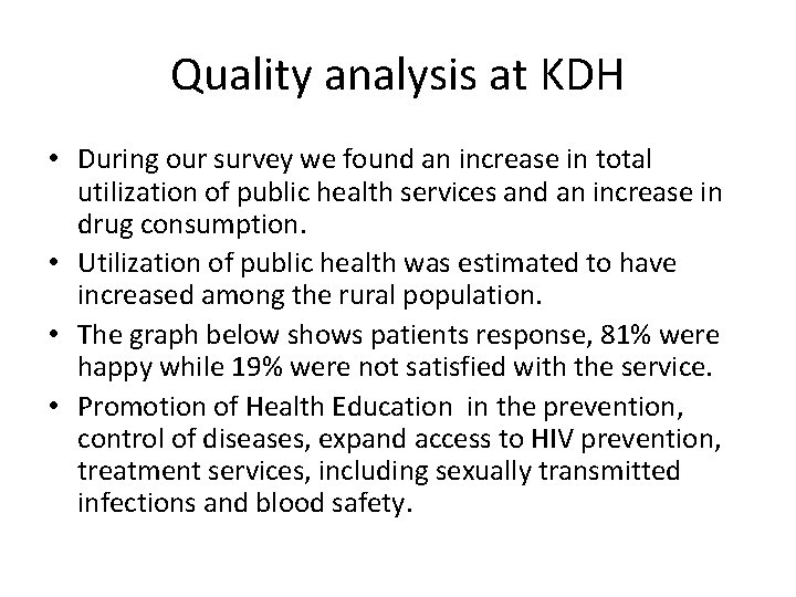 Quality analysis at KDH • During our survey we found an increase in total
