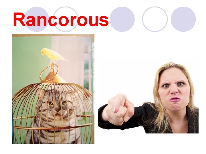 Rancorous 