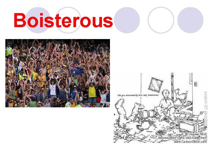 Boisterous 