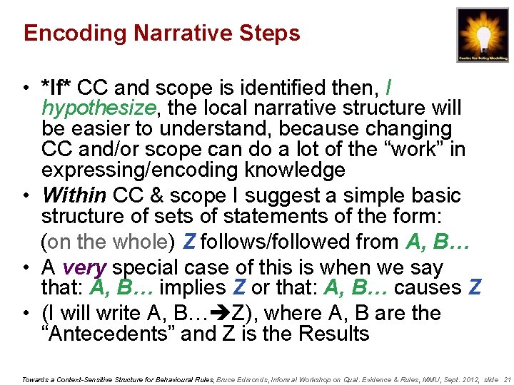Encoding Narrative Steps • *If* CC and scope is identified then, I hypothesize, the