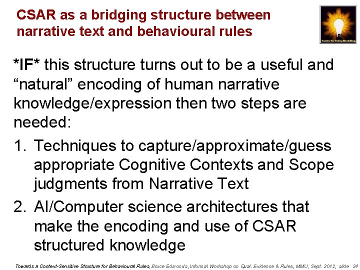 CSAR as a bridging structure between narrative text and behavioural rules *IF* this structure
