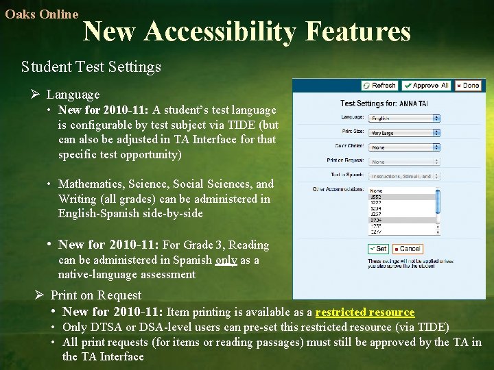 Oaks Online New Accessibility Features Student Test Settings Ø Language • New for 2010