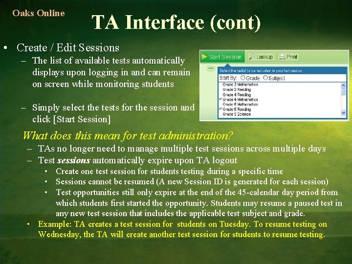 Oaks Online TA Interface (cont) • Create / Edit Sessions – The list of