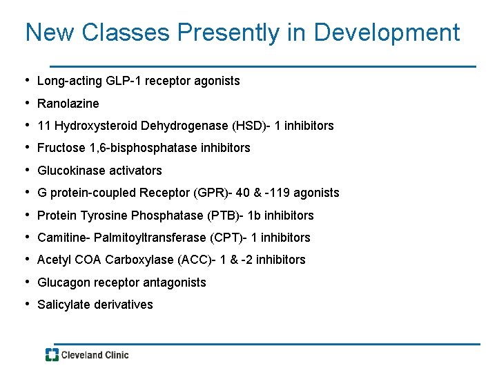 New Classes Presently in Development • • • Long-acting GLP-1 receptor agonists Ranolazine 11