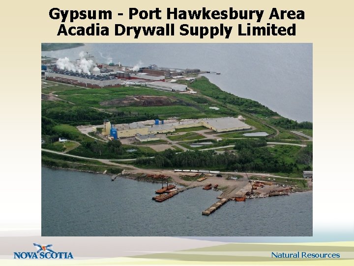 Gypsum - Port Hawkesbury Area Acadia Drywall Supply Limited Natural Resources 