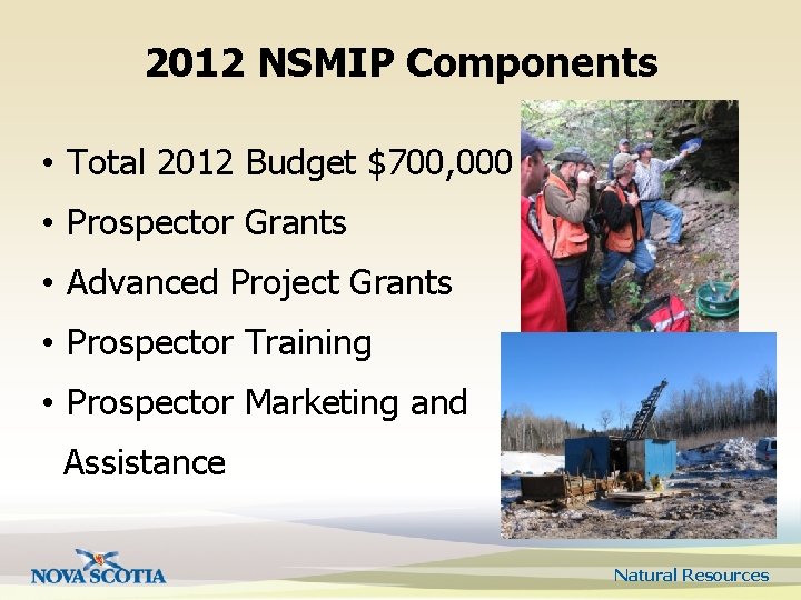 2012 NSMIP Components • Total 2012 Budget $700, 000 • Prospector Grants • Advanced