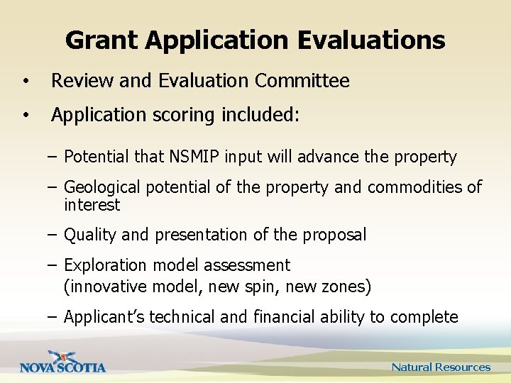 Grant Application Evaluations • Review and Evaluation Committee • Application scoring included: – Potential