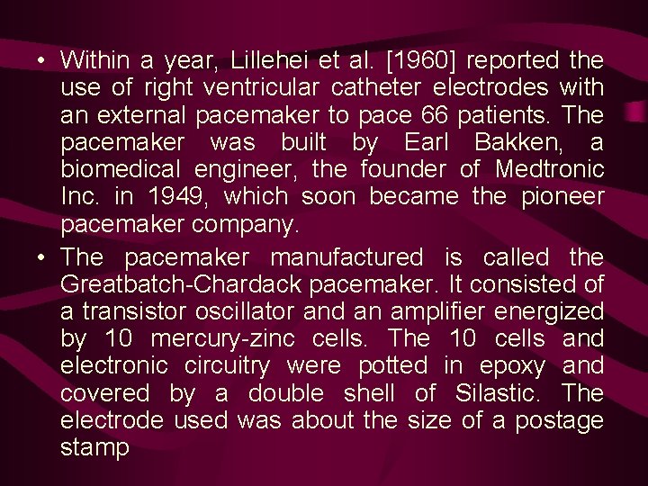 • Within a year, Lillehei et al. [1960] reported the use of right