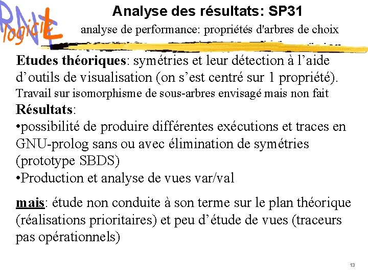 Analyse des résultats: SP 31 analyse de performance: propriétés d'arbres de choix Etudes théoriques: