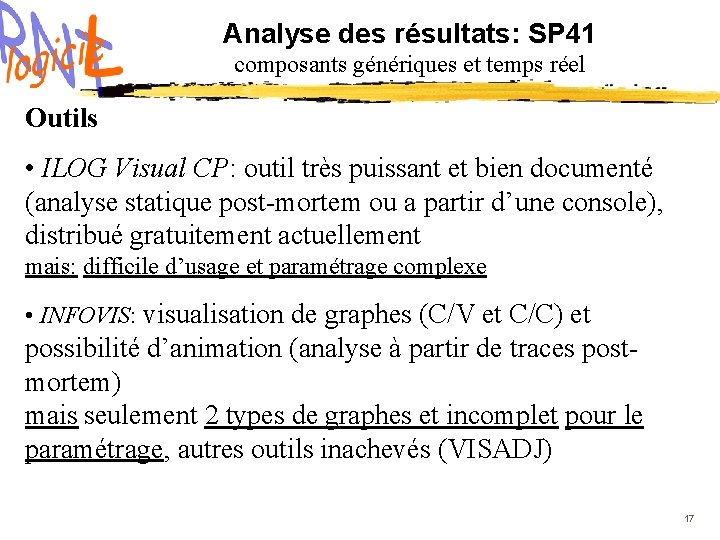 Analyse des résultats: SP 41 composants génériques et temps réel Outils • ILOG Visual