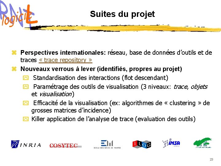 Suites du projet z Perspectives internationales: réseau, base de données d’outils et de traces