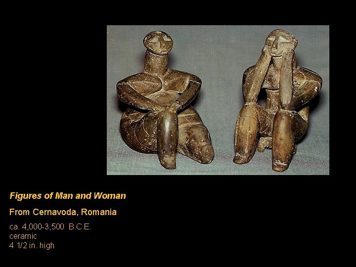 Figures of Man and Woman From Cernavoda, Romania ca. 4, 000 -3, 500 B.