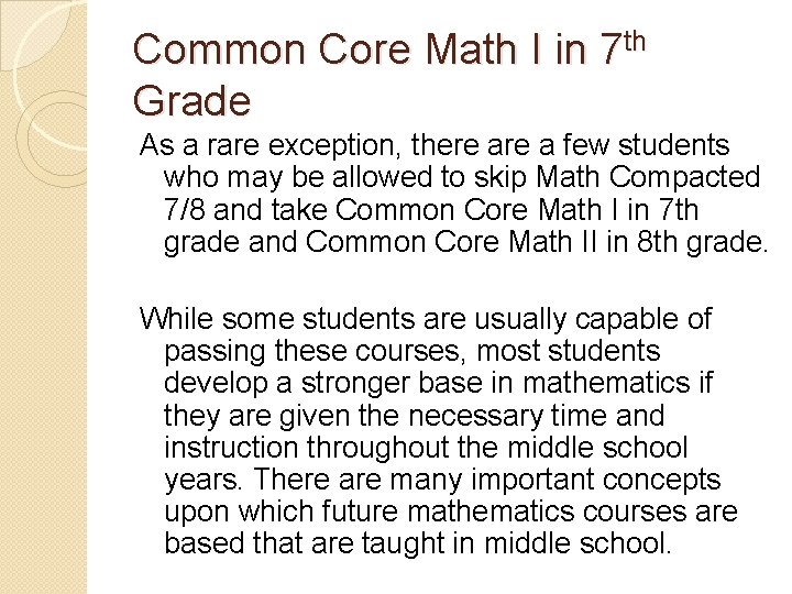 Common Core Math I in 7 th Grade As a rare exception, there a