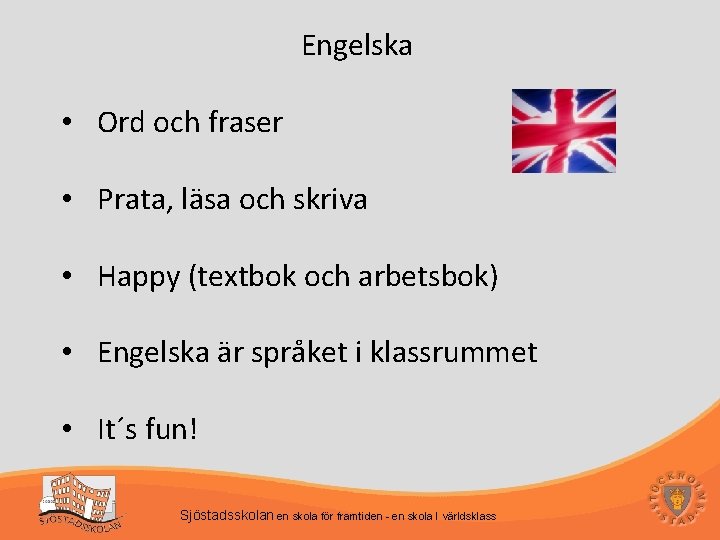 Engelska • Ord och fraser • Prata, läsa och skriva • Happy (textbok och