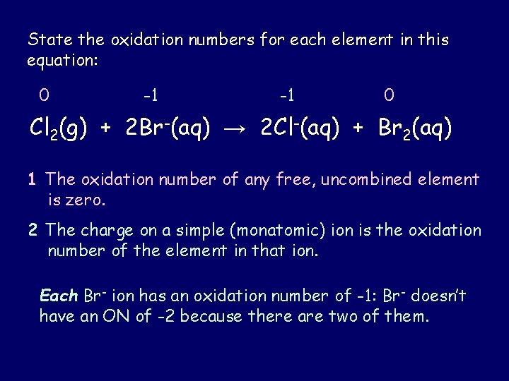 State the oxidation numbers for each element in this equation: 0 -1 -1 0