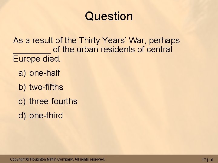 Question As a result of the Thirty Years’ War, perhaps ____ of the urban