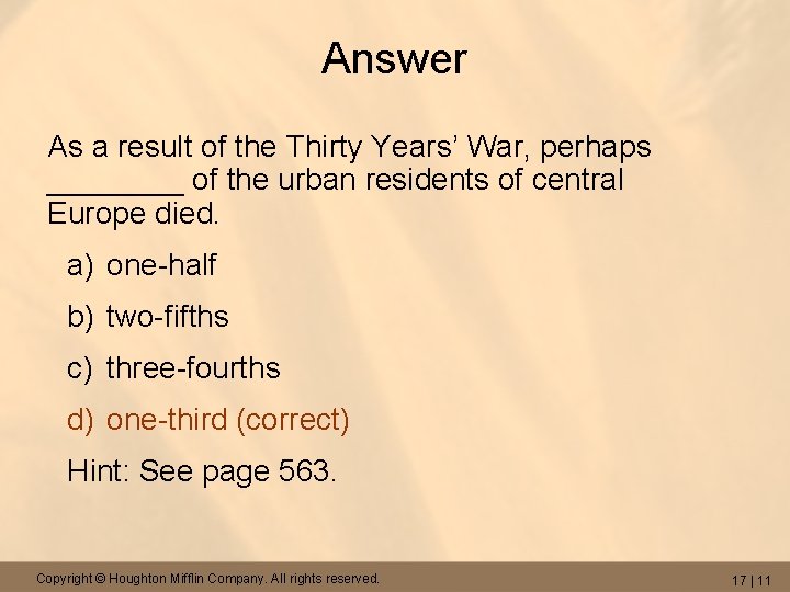 Answer As a result of the Thirty Years’ War, perhaps ____ of the urban