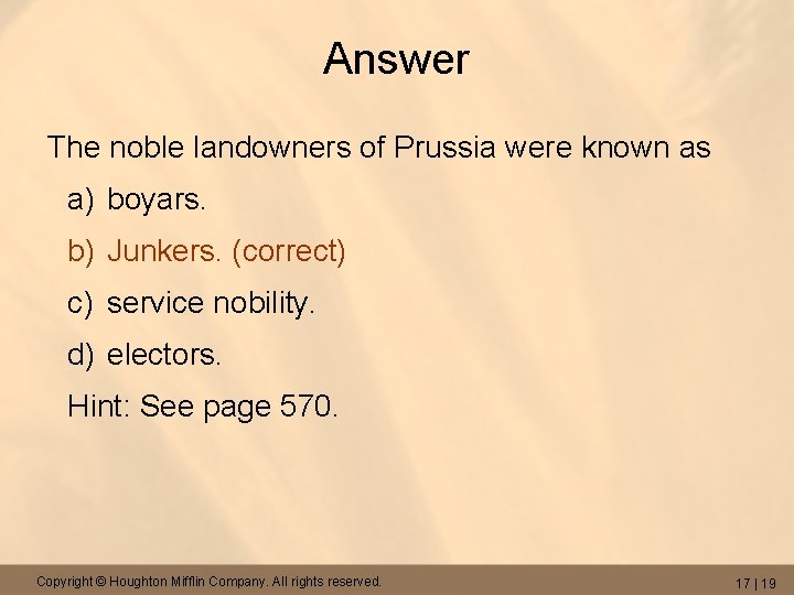 Answer The noble landowners of Prussia were known as a) boyars. b) Junkers. (correct)