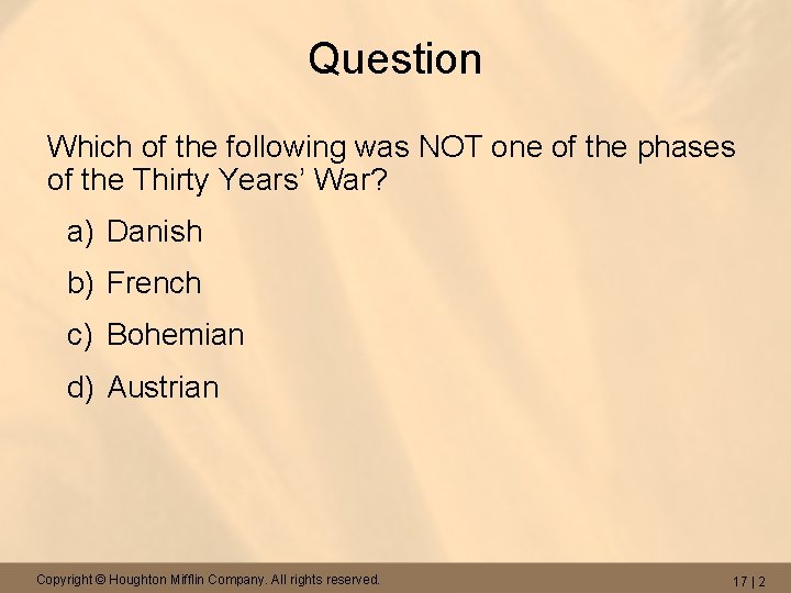 Question Which of the following was NOT one of the phases of the Thirty
