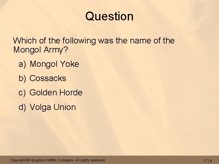 Question Which of the following was the name of the Mongol Army? a) Mongol