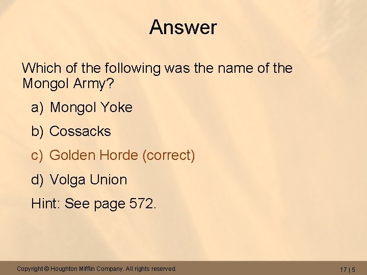 Answer Which of the following was the name of the Mongol Army? a) Mongol