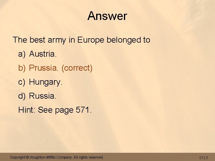 Answer The best army in Europe belonged to a) Austria. b) Prussia. (correct) c)