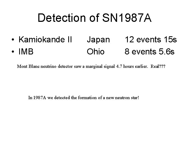 Detection of SN 1987 A • Kamiokande II • IMB Japan Ohio 12 events