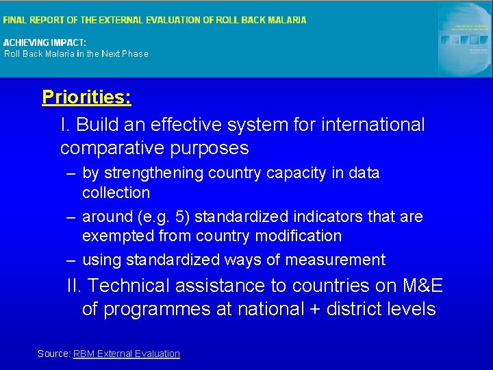 Recommendations on M&E from External Evaluation Priorities: I. Build an effective system for international