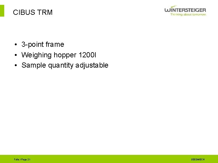 CIBUS TRM • 3 -point frame • Weighing hopper 1200 l • Sample quantity