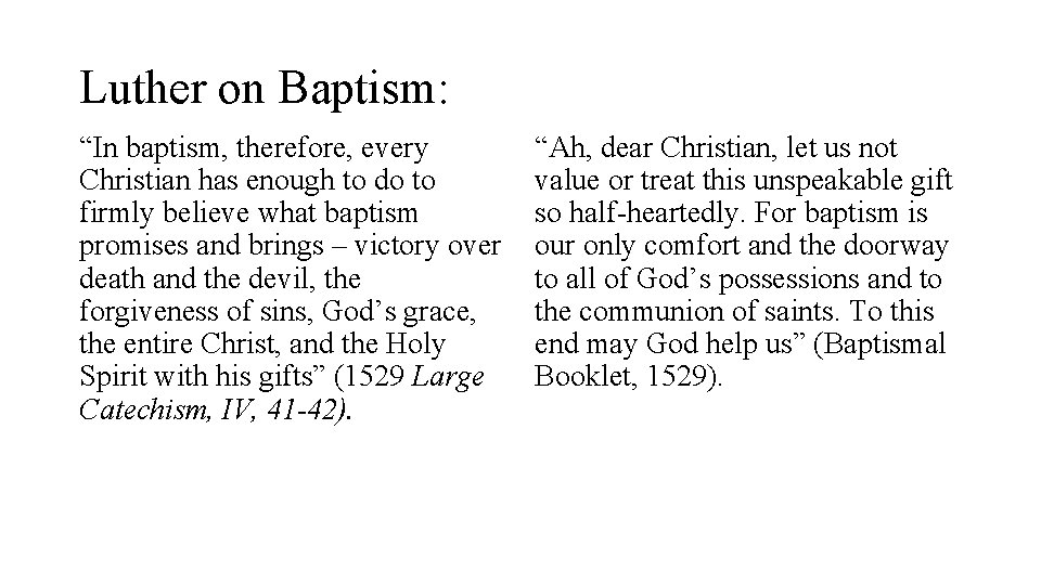 Luther on Baptism: “In baptism, therefore, every Christian has enough to do to firmly