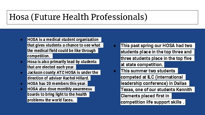 Hosa (Future Health Professionals) ● ● ● HOSA is a medical student organization that